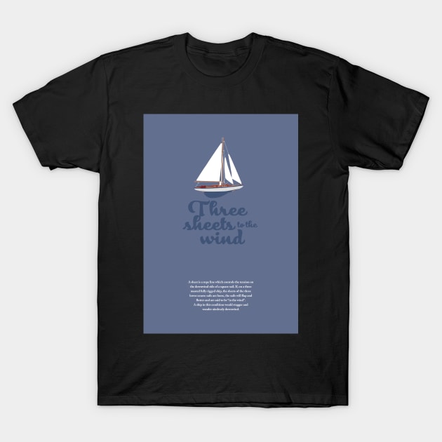 Three sheets to the Wind T-Shirt by markvickers41